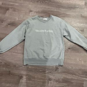 Talentless crewneck, great for winter and comfy!